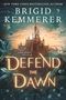 Brigid Kemmerer: Defend the Dawn, Buch