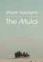 Text: "Munir Hachemi. Translated by Julia Sanches. The Mulai. A Novel." Eine kahle Landschaft mit einem Baum vor blassem Himmel., Buch