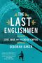 Deborah Baker: The Last Englishmen: Love, War, and the End of Empire, Buch