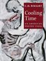 C D Wright: Cooling Time, Buch