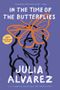 Julia Alvarez: In the Time of the Butterflies, Buch