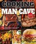 Editors Of Fox Chapel Publishing: Cooking for the Man Cave, Second Edition, Buch