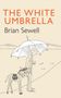 Brian Sewell: The White Umbrella, Buch