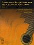 Graduated Repertoire For The Classical Guitarist - Book 2, Noten