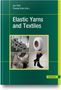 Elastic Yarns and Textiles, Buch