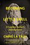 Chris La Tray: Becoming Little Shell, Buch