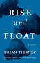 Brian Tierney: Rise and Float, Buch