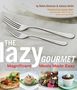 Robin Donovan: Lazy Gourmet: Magnificent Meals Made Easy, Buch