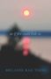 Melanie Rae Thon: As If Fire Could Hide Us, Buch