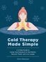 Chris Peterson: Cold Therapy Made Simple, Buch