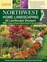 Roger Holmes: Northwest Home Landscaping, 4th Edition, Buch