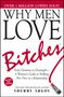 Sherry Argov: Why Men Love Bitches: From Doormat to Dreamgirl - A Woman's Guide to Holding Her Own in a Relationship, Buch