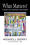Wendell Berry: What Matters?, Buch
