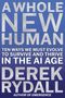 Derek Rydall: A Whole New Human, Buch, Buch
