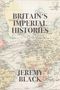 Jeremy Black: Britain's Imperial Histories, Buch