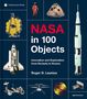 „NASA in 100 Objects.“ Bilder: Raumanzug, Kapsel, Teleskop, Space Shuttle, Rakete, Rover, Helikopter, Golden Record, Kamera., Buch