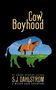 S J Dahlstrom: Cow Boyhood: The Adventures of Wilder Good #7, Buch