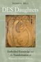 Susan E. Bell: Des Daughters, Embodied Knowledge, and the Transformation of Women's Health Politics in the Late Twentieth Century, Buch