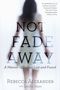 Rebecca A Alexander: Not Fade Away, Buch