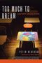 Peter Bebergal: Too Much to Dream, Buch