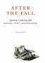 Nicole Gelinas: After the Fall: Saving Capitalism from Wall Street--And Washington, Buch