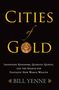 Bill Yenne: Cities of Gold, Buch