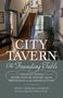 „City Tavern: The Founding Table“ von Becky Libourel Diamond. Vordergrund: historischer Innenraum mit Holzboden., Buch