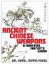 Dr. Jwing-Ming Yang: Ancient Chinese Weapons, Buch