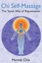 Mantak Chia: Chi Self-Massage: The Taoist Way of Rejuvenation, Buch