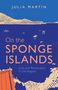 Julia Martin: On the Sponge Islands, Buch