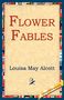 Louisa May Alcott: Flower Fables, Buch