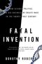 Dorothy Roberts: Fatal Invention, Buch