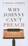 T David Gordon: Why Johnny Can't Preach, Buch