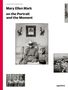 Mary Ellen Mark: Mary Ellen Mark on the Portrait and the Moment, Buch