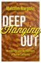 Malcolm Margolin: Deep Hanging Out, Buch