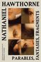 Texte: "NATHANIEL HAWTHORNE", "PARABLES, FANTASIES, FRAGMENTS", "Edited with an introduction by Robert S. Levine". 

Mehrere Nahaufnahmen eines Gesichts., Buch