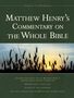 Matthew Henry: Matthew Henry's Commentary on the Whole Bible, 1-Volume Edition, Buch