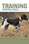 Paul Long: Training Pointing Dogs, Buch