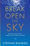 Stephan Bauman: Break Open the Sky, Buch