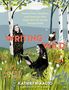 Kathryn Aalto: Writing Wild: Women Poets, Ramblers and Mavericks Who Shape How We See the Natural World, Buch