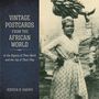 Jessica B Harris: Vintage Postcards from the African World, Buch