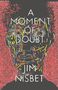 Jim Nisbet: Moment of Doubt, Buch