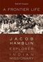 Todd M Compton: A Frontier Life, Buch