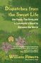 William Powers: Dispatches from the Sweet Life, Buch