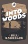 Bill Roorbach: Into Woods, Buch