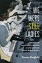 Coreen Derifield: We Were Still Ladies, Buch, Buch