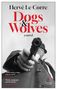 Hervé Le Corre: Dogs and Wolves, Buch