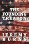 Jeremy Burns: The Founding Treason, Buch