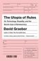 David Graeber: The Utopia of Rules, Buch, Buch