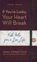 James Ishmael Ford: If You're Lucky, Your Heart Will Break: Field Notes from a Zen Life, Buch